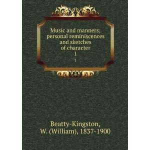   reminiscences and sketches of character, W. Beatty Kingston Books
