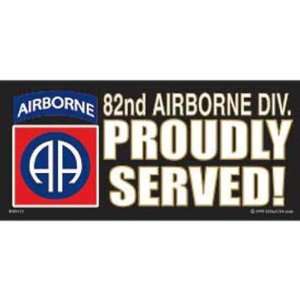 82nd Airborne Div Proudly Served Bumper Sticker