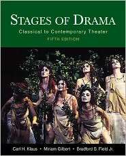 Stages of Drama Classical to Contemporary Theater, (031239733X), Carl 