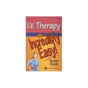  I.V. Therapy An Incredibly Easy Pocket Guide Books