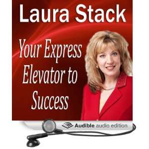 Your Express Elevator to Success To Heck with That Corporate Ladder 