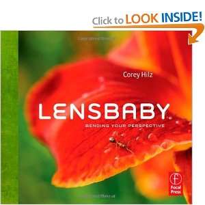  Lensbaby Bending your perspective [Paperback] Corey Hilz Books