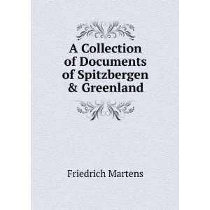   of Spitzbergen & Greenland Friedrich Martens  Books