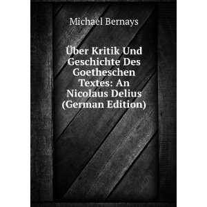   Des Goetheschen Textes (German Edition) Michael Bernays Books