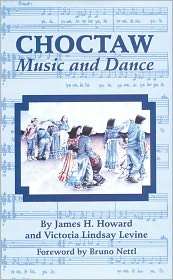 Choctaw Music and Dance, (0806129131), James H. Howard, Textbooks 