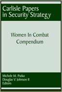 Women in Combat Compendium Colonel Michele M. Putko