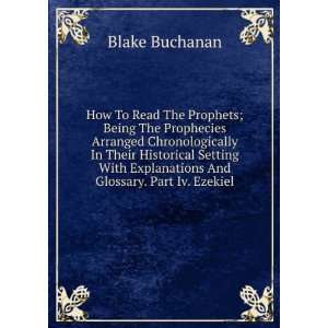   the Prophets Being the Prophecies of Isaiah Buchanan Blake Books