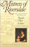  of Riversdale The Plantation Letters of Rosalie Stier Calvert 