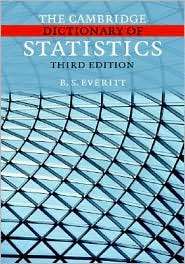 The Cambridge Dictionary of Statistics, (0521860393), B. S. Everitt 