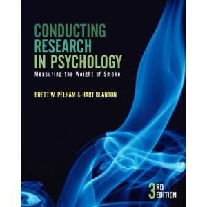  By Brett W. Pelham, Hart Blanton Conducting Research in 
