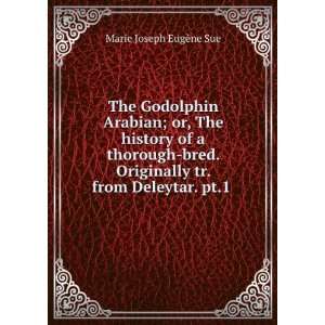 The Godolphin Arabian; or, The history of a thorough bred. Originally 