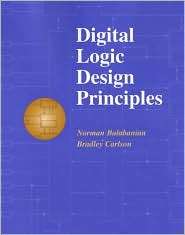 Digital Logic Design Principles, (0471293512), Norman Balabanian 