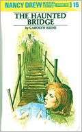   The Haunted Bridge (Nancy Drew Series #15) by Carolyn 