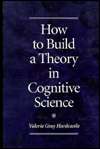 How to Build a Theory in Cognitive Science, (0791428850), Valerie Gray 