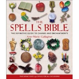 The Spells Bible by Ann Marie Gallagher (Aug 29, 2003)