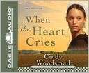 When The Heart Cries Cindy Woodsmall