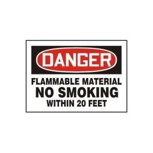  DANGER FLAMMABLE MATERIAL NO SMOKING WITHIN 20 FEET 7 x 