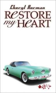   Restore My Heart by Cheryl Norman, Medallion Press 