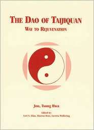 Dao Of Taijiquan Way to Rejuvenation, Vol. 1, (0804813574), Tsung Hwa 