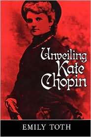 Unveiling Kate Chopin, (1578061024), Emily Toth, Textbooks   Barnes 