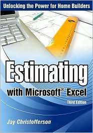 Estimating with Microsoft Excel, 3rd Edition, (086718647X), Jay 