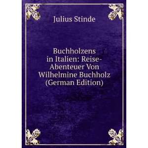   Von Wilhelmine Buchholz (German Edition) Julius Stinde Books