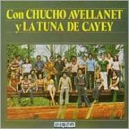   Con Chucho Avellanet Y La Tuna De Cayey by Disco Hit 