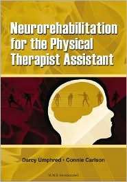 Neurorehabilitation for the Physical Therapy Assistant, (1556426453 
