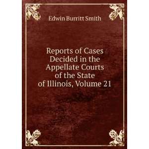   Courts of the State of Illinois, Volume 21 Edwin Burritt Smith Books