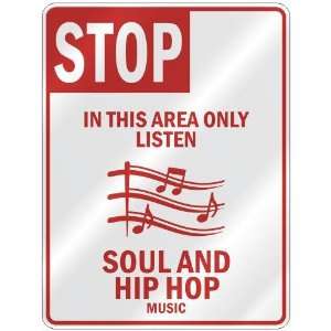   ONLY LISTEN SOUL AND HIP HOP  PARKING SIGN MUSIC