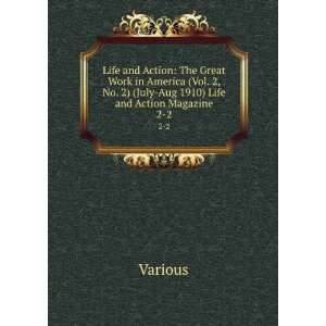  Life and Action The Great Work in America (Vol. 2, No. 4 