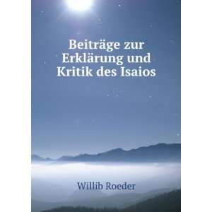   ¤ge zur ErklÃ¤rung und Kritik des Isaios Willib Roeder Books