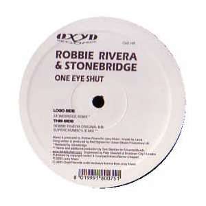  ROBBIE RIVERA & STONEBRIDGE / ONE EYE SHUT ROBBIE RIVERA 