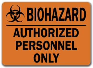  Sign   BioHazard Authorized Personnel Only   10 x 14 OSHA Safety 