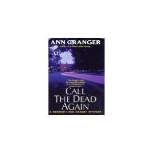  Call the Dead again (9780747256427) Ann Granger Books