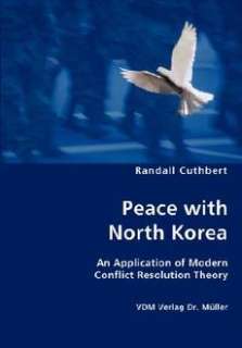 Peace with North Korea NEW by Randall Cuthbert 9783836423502  