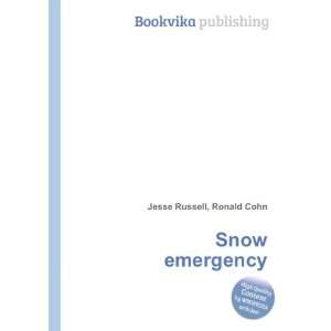  Snow emergency Ronald Cohn Jesse Russell Books