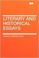 Literary and Historical Essays Thomas Osborne Davis