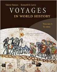 Voyages in World History, Volume 1, (0618077235), Valerie Hansen 