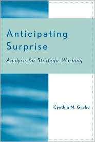 Anticipating Surprise, (0761829520), Cynthia M. Grabo, Textbooks 