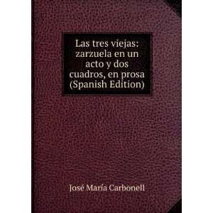   cuadros, en prosa (Spanish Edition) JosÃ© MarÃ­a Carbonell Books