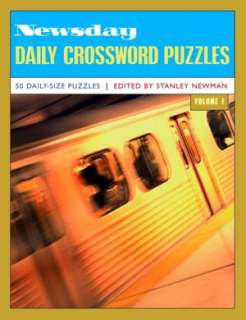   Newsday Daily Crossword Puzzles by Stanley Newman 