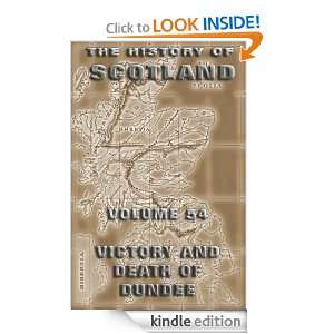 The History Of Scotland Volume 54 Victory And Death Of Dundee Andrew 