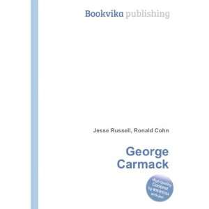  George Carmack Ronald Cohn Jesse Russell Books