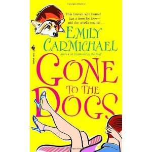  Gone to the Dogs [Mass Market Paperback] Emily Carmichael Books