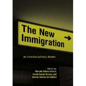  The New Immigration Marcelo M. (EDT)/ Suarez Orozco, Carola 