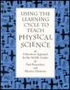 Using the Learning Cycle to Teach Physical Science A Hands On 