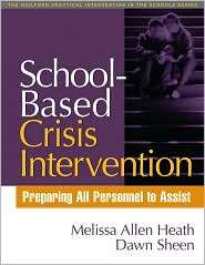 School Based Crisis Intervention Preparing All Personnel to Assist 