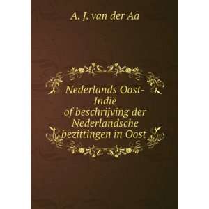   Van Nederland Aldaar. 3 Delen (Dutch Edition) A J. Van Der Aa Books