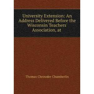   Teachers Association, at . Thomas Chrowder Chamberlin Books